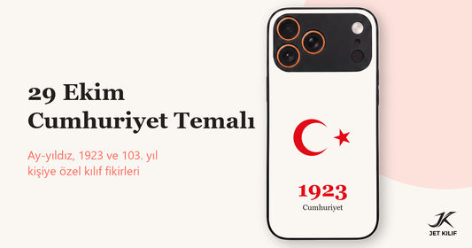 29 Ekim'e Özel Telefon Kılıfı: Ay-Yıldız, 1923 ve Cumhuriyet Temalı Tasarım Fikirleri