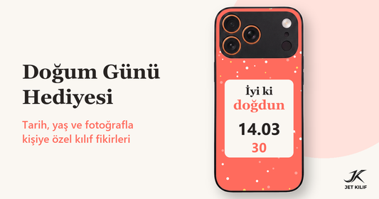 Doğum Günü Hediyesi Olarak Telefon Kılıfı: Tarih, Yaş ve Fotoğraf Fikirleri